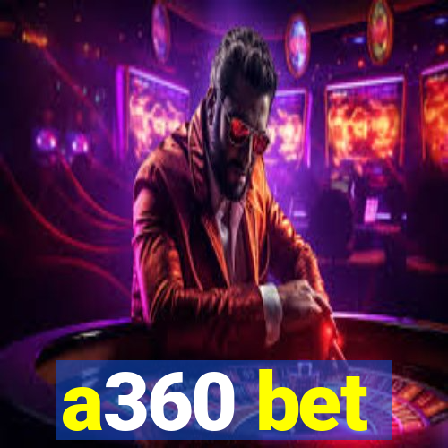 a360 bet